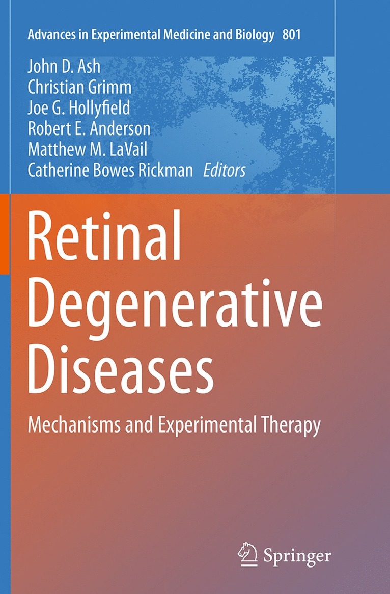 John D. Ash, Christian Grimm, Joe G. Hollyfield, Robert E. Anderson, Matthew M. LaVail, Catherine Bowes Rickman, Matthew M. Lavail - Retinal Degenerative Diseases, Häftad