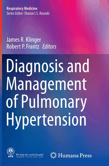 James R. Klinger, Robert P. Frantz - Diagnosis and Management of Pulmonary Hypertension, Häftad