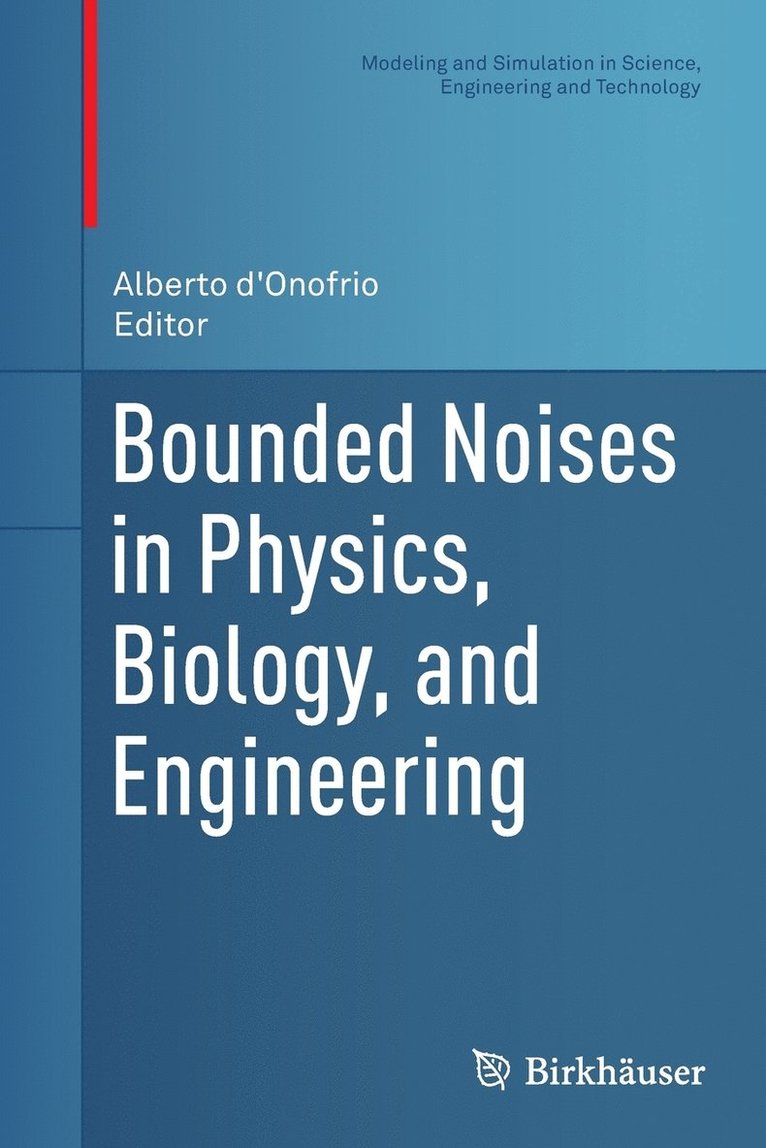Alberto d'Onofrio, Alberto D'Onofrio - Bounded Noises in Physics, Biology, and Engineering, Häftad