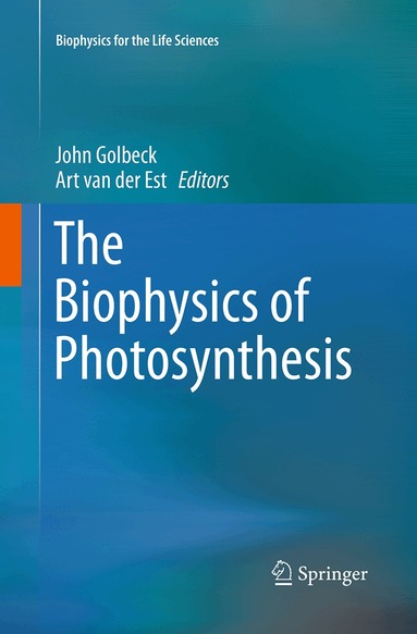John Golbeck, Art van der Est - Biophysics of Photosynthesis, Häftad