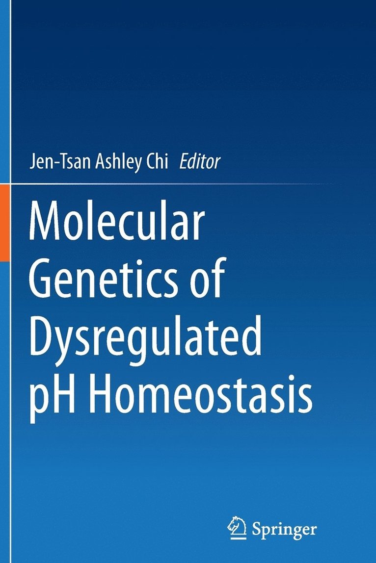 Molecular Genetics of Dysregulated pH Homeostasis 1