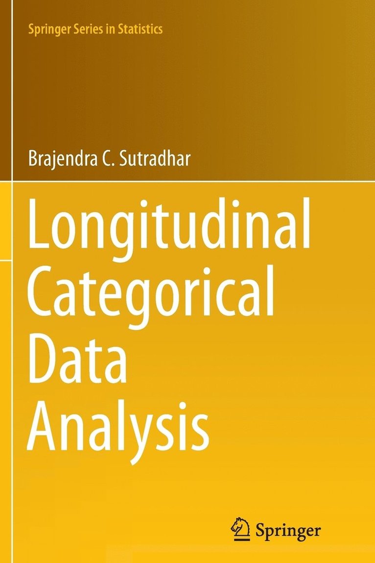 Brajendra C. Sutradhar - Longitudinal Categorical Data Analysis, Häftad