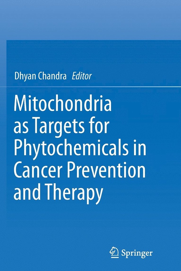 Mitochondria as Targets for Phytochemicals in Cancer Prevention and Therapy
