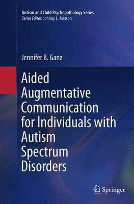 bokomslag Aided Augmentative Communication for Individuals with Autism Spectrum Disorders