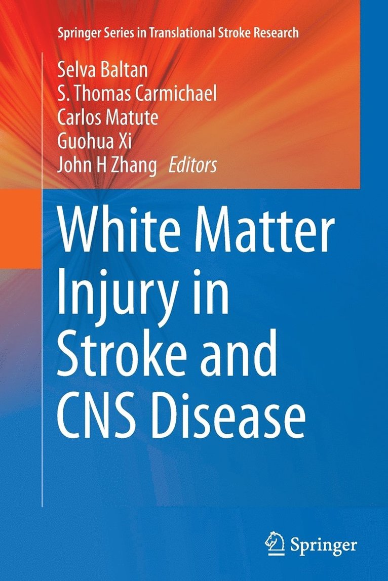 White Matter Injury in Stroke and CNS Disease 1