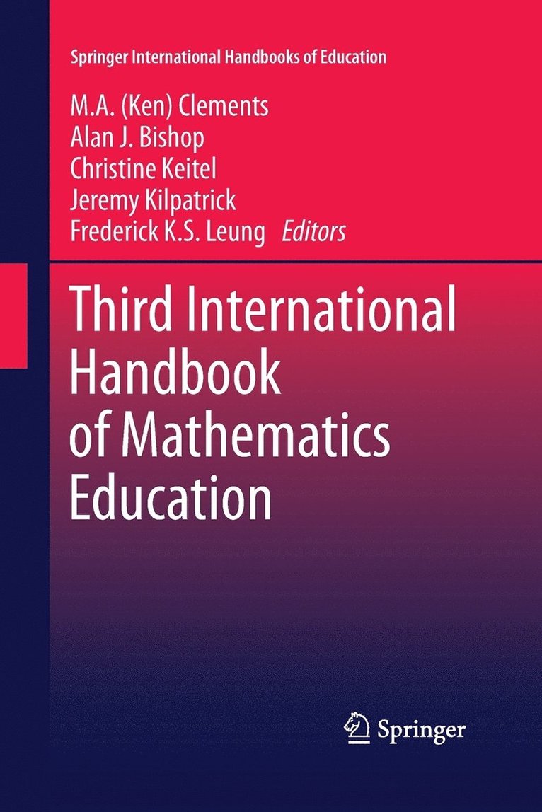 M.A. (Ken) Clements, Alan Bishop, Christine Keitel-Kreidt, Jeremy Kilpatrick, Frederick Koon-Shing Leung, Clements, M. A. Ken Clements - Third International Handbook of Mathematics Education, Häftad