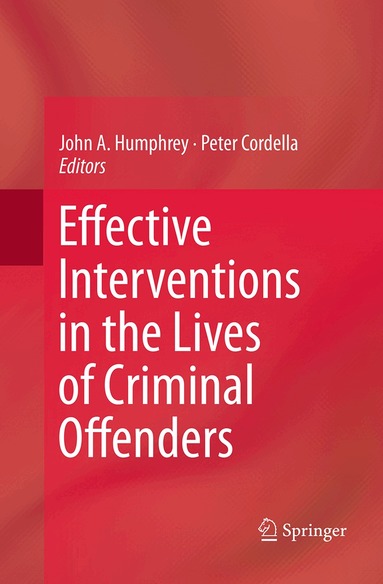 John A. Humphrey, Peter Cordella - Effective Interventions in the Lives of Criminal Offenders, Häftad