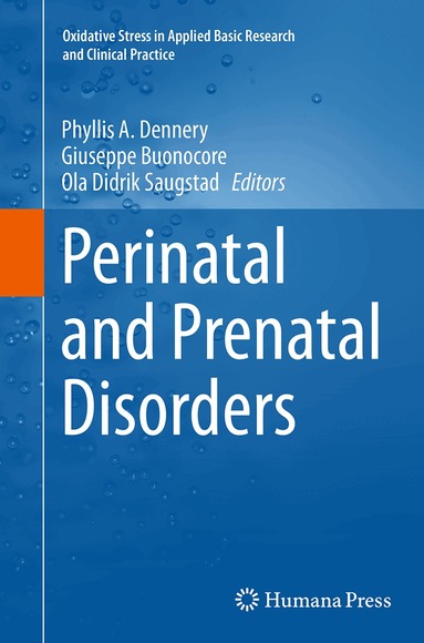 Phyllis A. Dennery, Giuseppe Buonocore, Ola Didrik Saugstad - Perinatal and Prenatal Disorders, Häftad