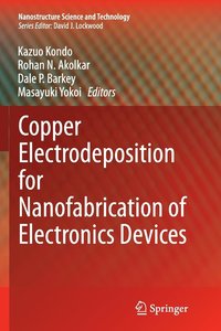 bokomslag Copper Electrodeposition for Nanofabrication of Electronics Devices