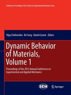 Dynamic Behavior of Materials, Volume 1 1