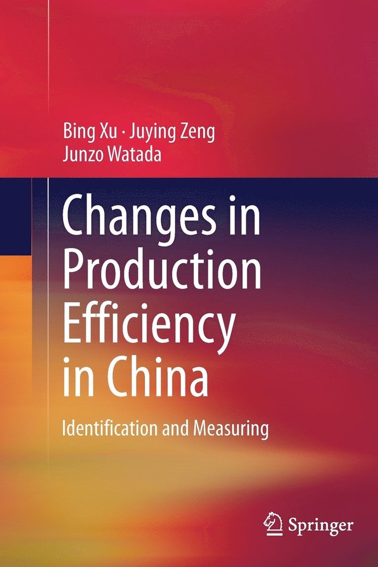 Changes in Production Efficiency in China 1