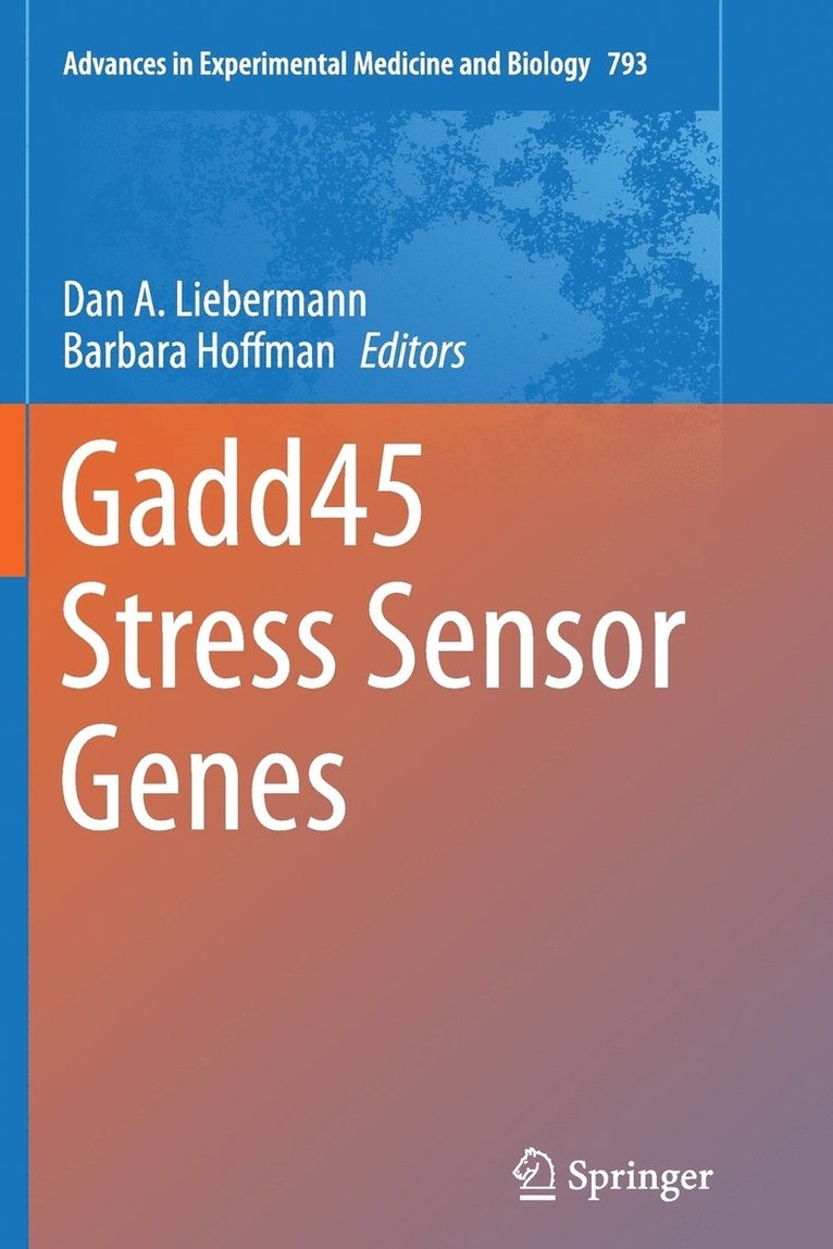 Dan A. Liebermann, Barbara Hoffman, Dan A Liebermann - Gadd45 Stress Sensor Genes, Häftad