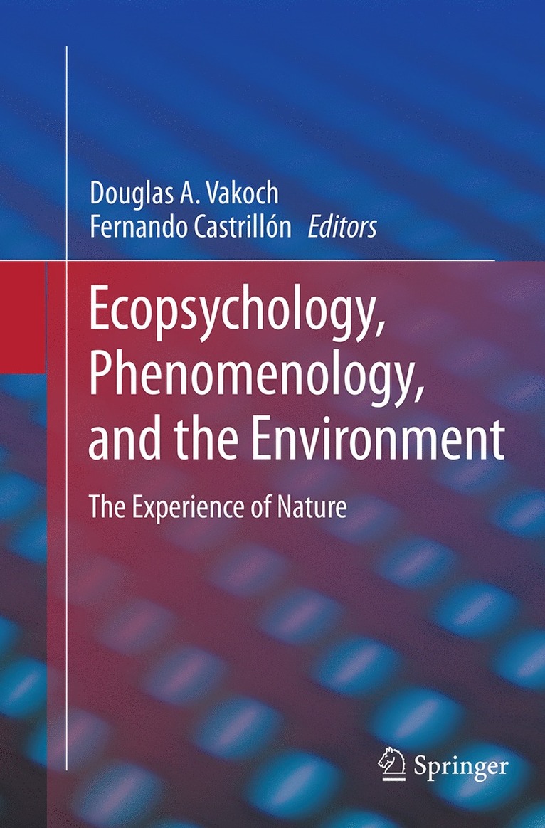Douglas A. Vakoch, Fernando Castrillón - Ecopsychology, Phenomenology, and the Environment, Häftad