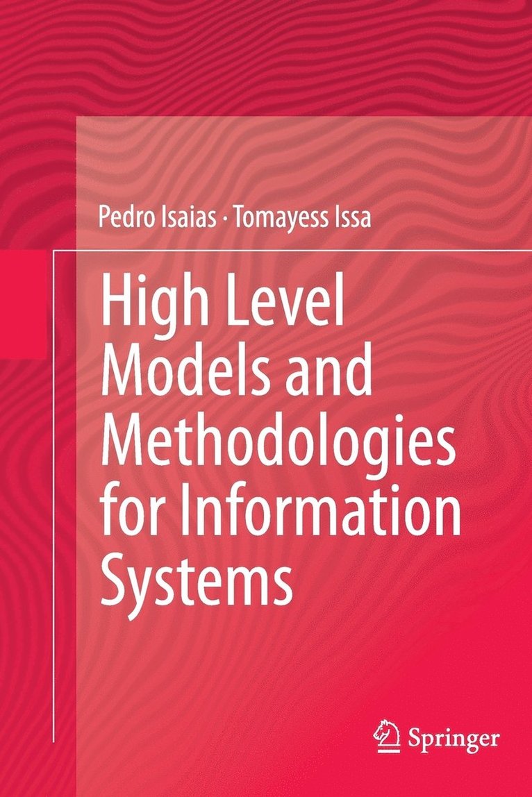 Pedro Isaias, Tomayess Issa - High Level Models and Methodologies for Information Systems, Häftad