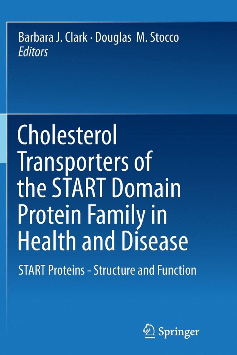 Cholesterol Transporters of the START Domain Protein Family in Health and Disease 1