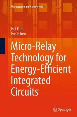 Micro-Relay Technology for Energy-Efficient Integrated Circuits 1