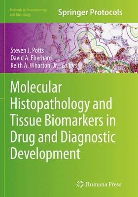 Molecular Histopathology and Tissue Biomarkers in Drug and Diagnostic Development 1