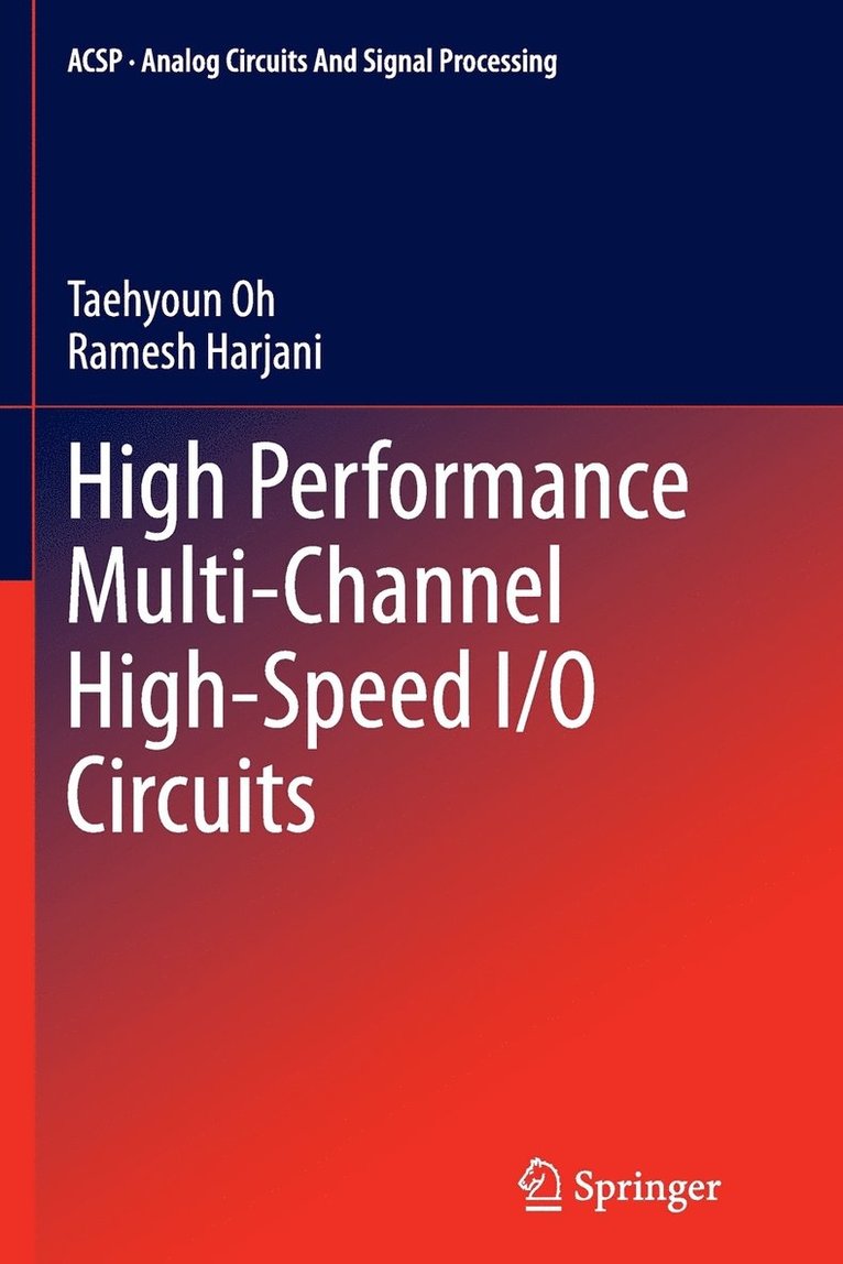 High Performance Multi-Channel High-Speed I/O Circuits 1