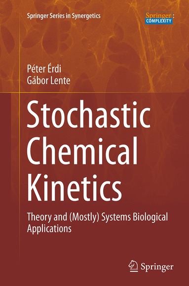 Péter Érdi, Gábor Lente - Stochastic Chemical Kinetics, Häftad