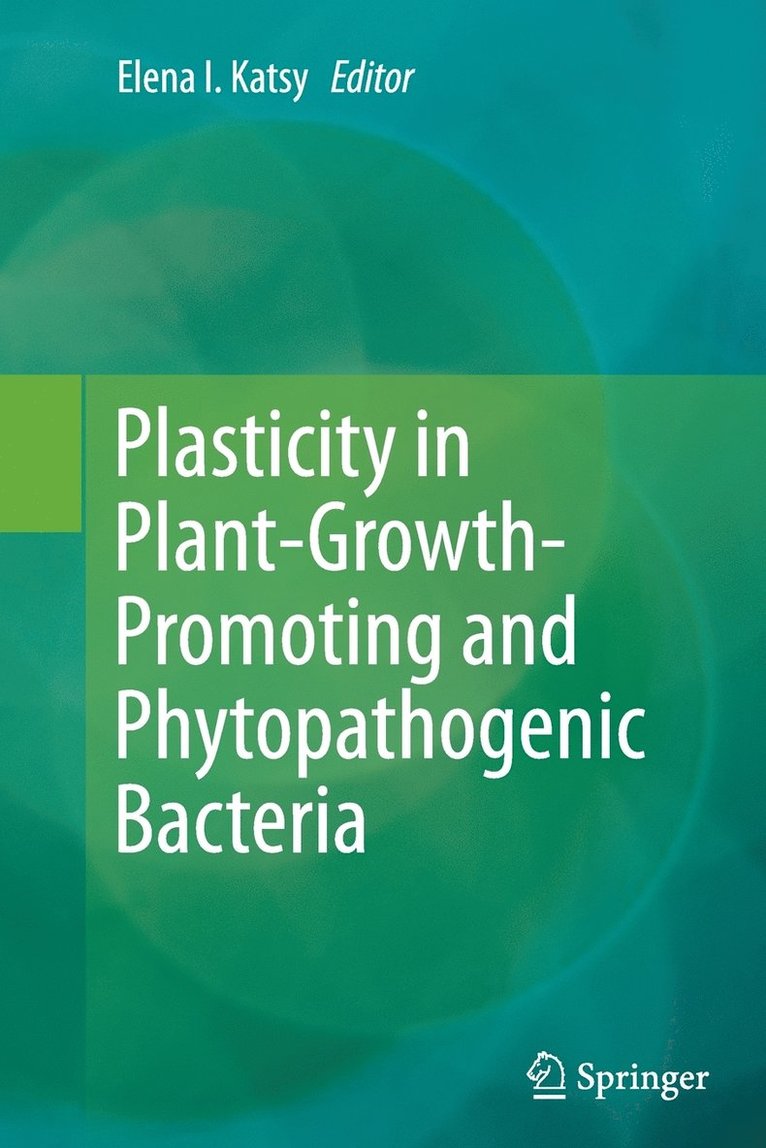 Plasticity in Plant-Growth-Promoting and Phytopathogenic Bacteria 1
