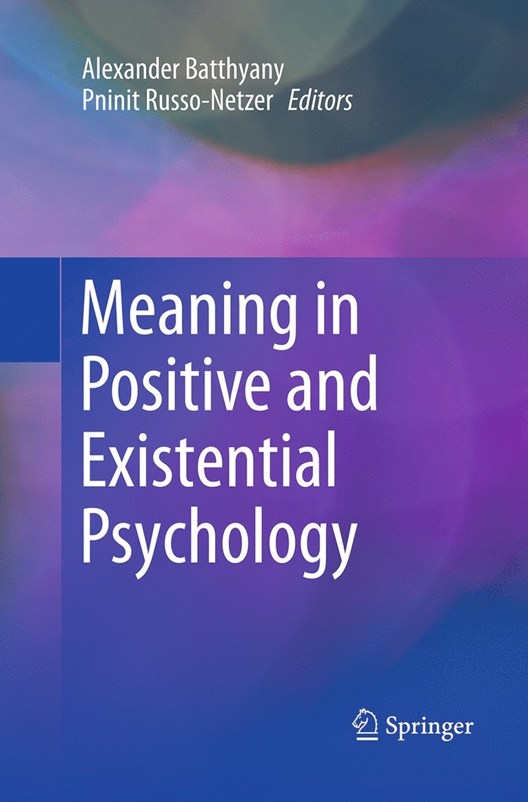 Meaning in Positive and Existential Psychology