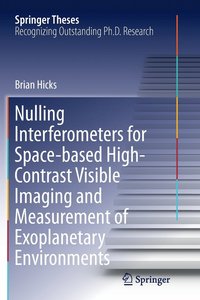 bokomslag Nulling Interferometers for Space-based High-Contrast Visible Imaging and Measurement of Exoplanetary Environments