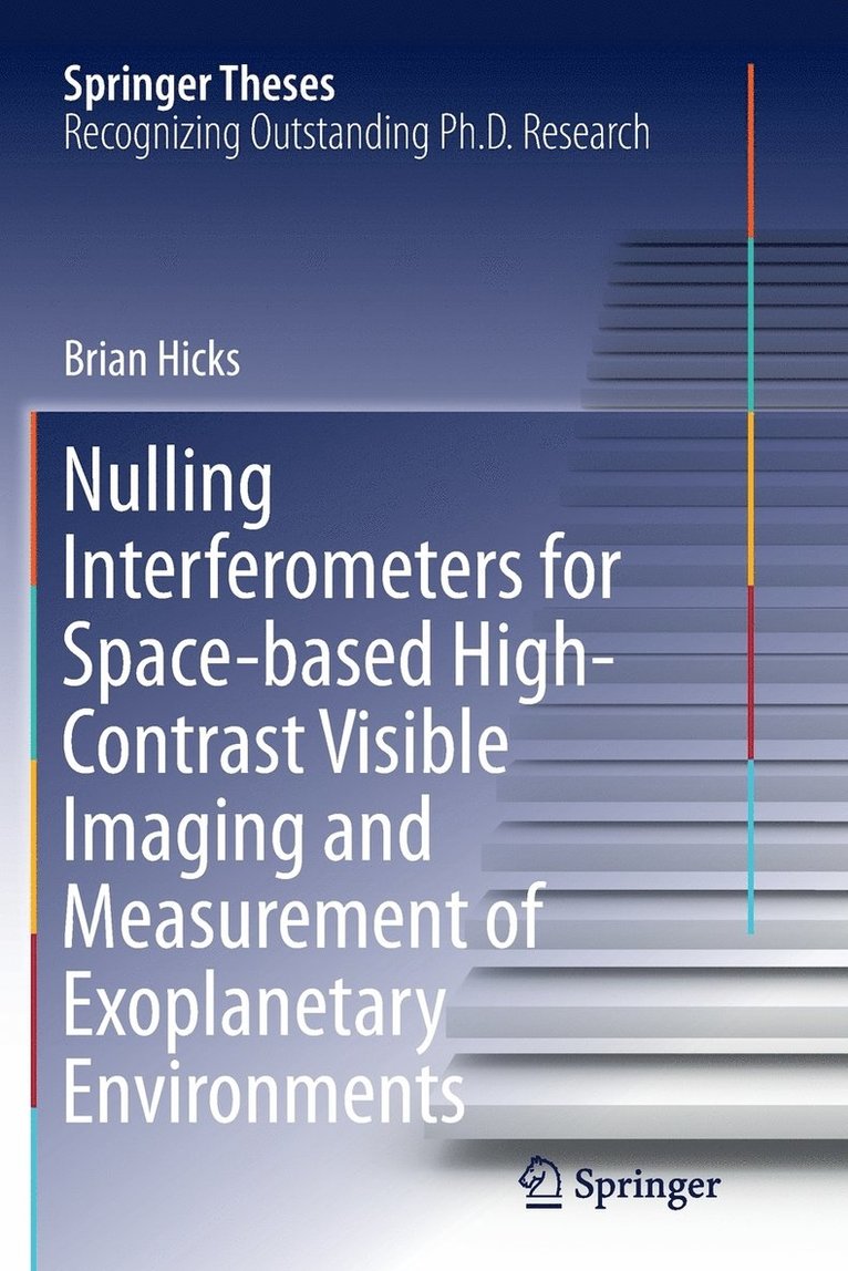 Nulling Interferometers for Space-based High-Contrast Visible Imaging and Measurement of Exoplanetary Environments 1