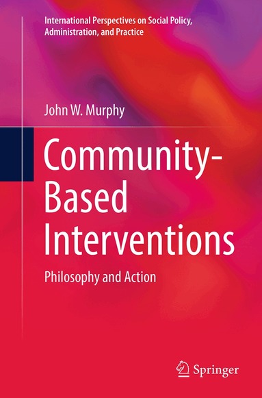 John W. Murphy - Community-Based Interventions, Häftad