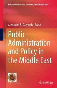 bokomslag Public Administration and Policy in the Middle East