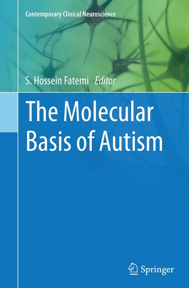 S. Hossein Fatemi - Molecular Basis of Autism, Häftad