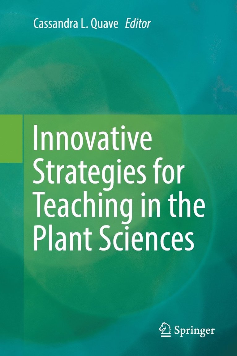 Innovative Strategies for Teaching in the Plant Sciences 1