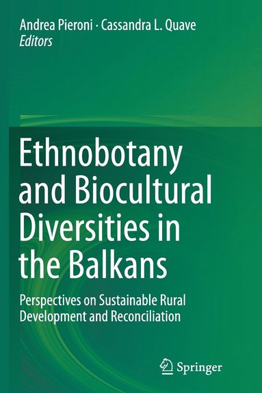 bokomslag Ethnobotany and Biocultural Diversities in the Balkans