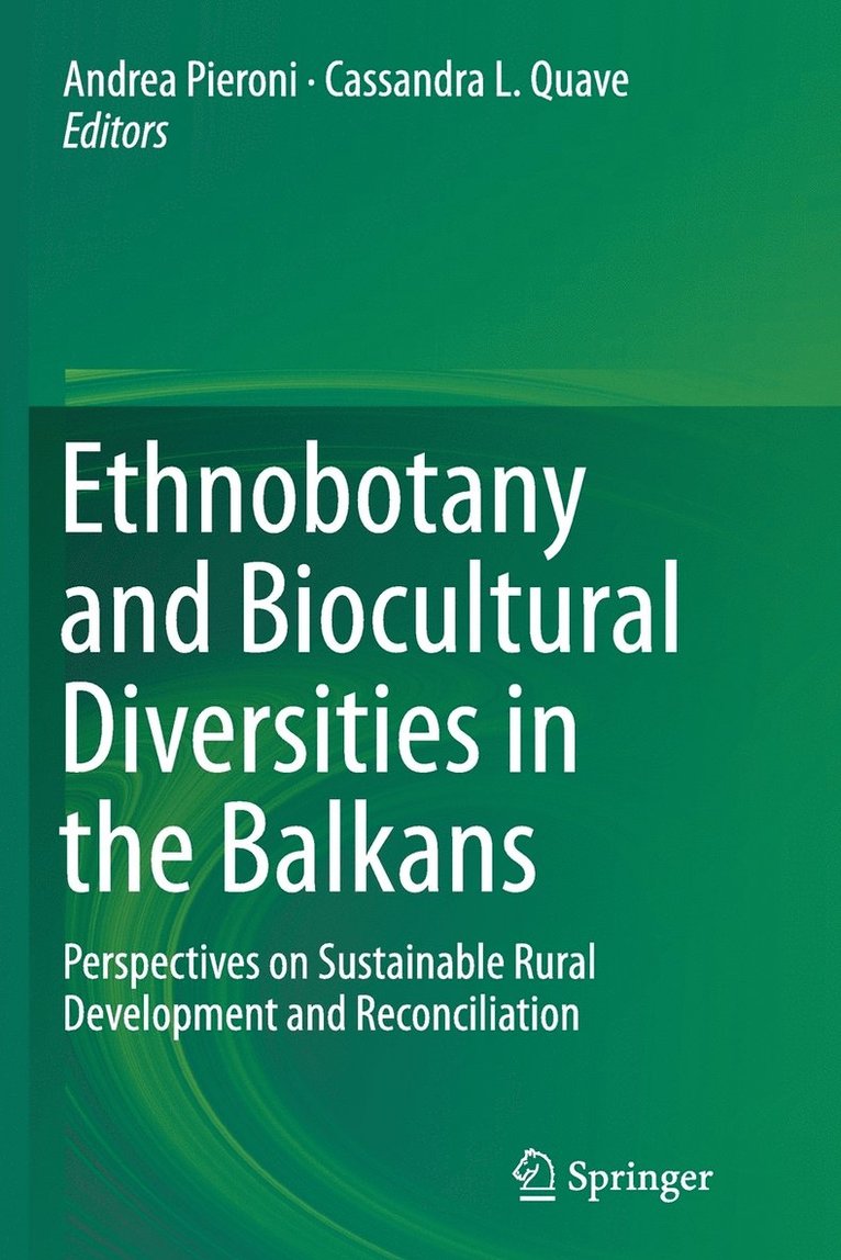 Ethnobotany and Biocultural Diversities in the Balkans 1