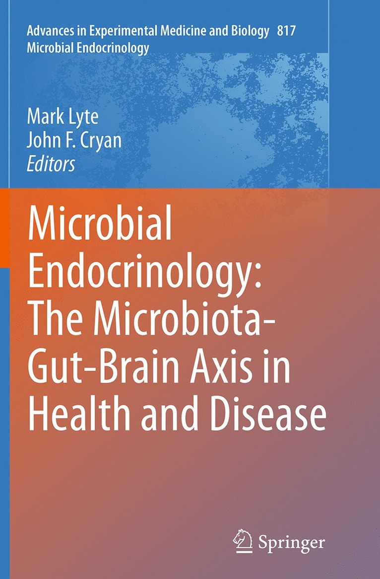 Microbial Endocrinology: The Microbiota-Gut-Brain Axis in Health and Disease 1