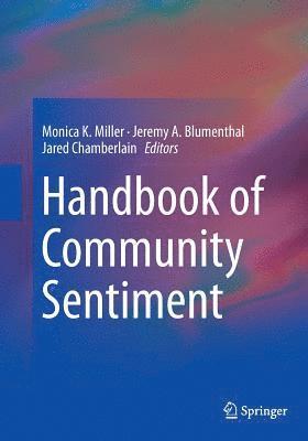 Monica K. Miller, Jeremy A. Blumenthal, Jared Chamberlain - Handbook of Community Sentiment, Häftad