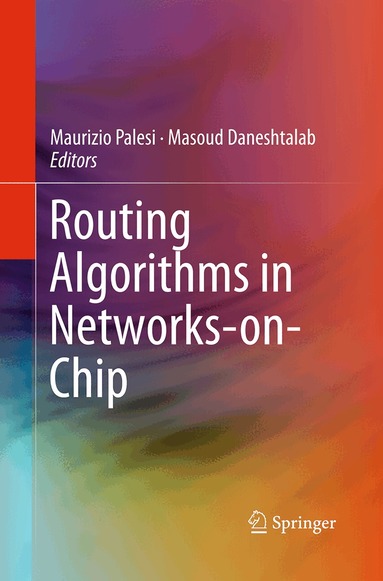 Maurizio Palesi, Masoud Daneshtalab - Routing Algorithms in Networks-on-Chip, Häftad