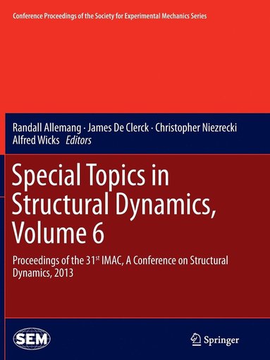 bokomslag Special Topics in Structural Dynamics, Volume 6