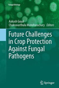 bokomslag Future Challenges in Crop Protection Against Fungal Pathogens