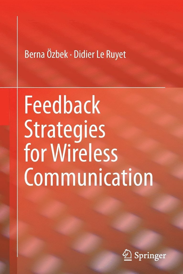 Feedback Strategies for Wireless Communication 1