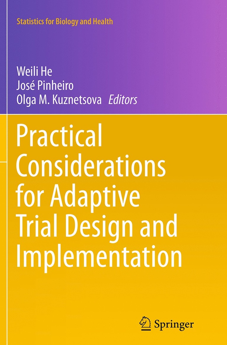 Weili He, José Pinheiro, Olga M. Kuznetsova, Olga M. Pinheiro, José - Practical Considerations for Adaptive Trial Design and Implementation, Häftad