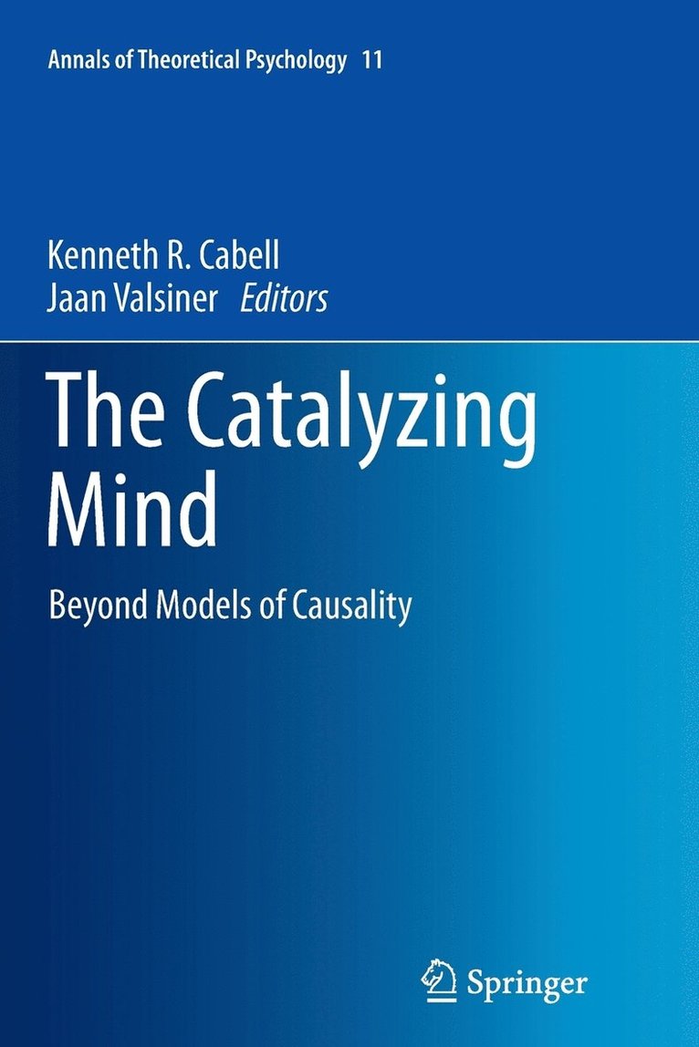 Kenneth R. Cabell, Jaan Valsiner - Catalyzing Mind, Häftad