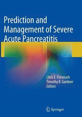 Prediction and Management of Severe Acute Pancreatitis 1