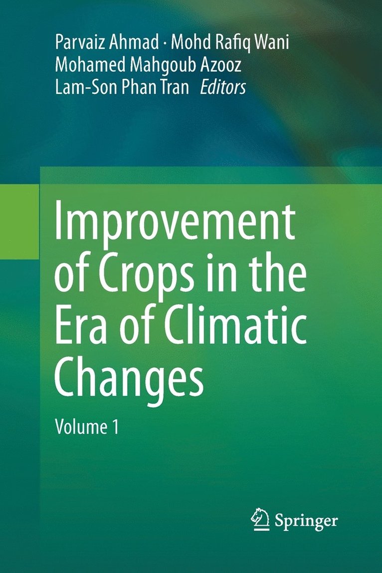 Parvaiz Ahmad, Mohd Rafiq Wani, Mohamed Mahgoub Azooz, Lam-Son Phan Tran - Improvement of Crops in the Era of Climatic Changes, Häftad