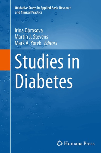 Irina Obrosova, Martin J. Stevens, Mark A. Yorek - Studies in Diabetes, Häftad