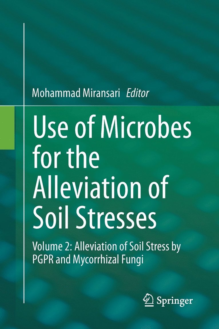 Mohammad Miransari - Use of Microbes for the Alleviation of Soil Stresses, Häftad