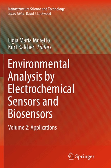 Ligia Maria Moretto, Kurt Kalcher - Environmental Analysis by Electrochemical Sensors and Biosensors, Häftad
