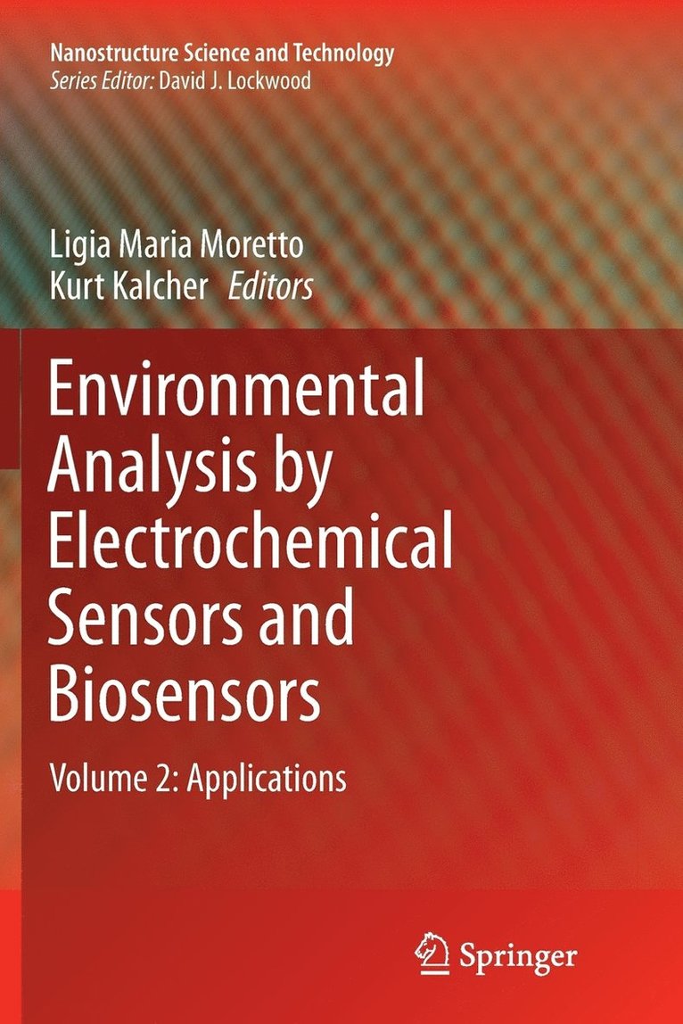 Ligia Maria Moretto, Kurt Kalcher - Environmental Analysis by Electrochemical Sensors and Biosensors, Häftad