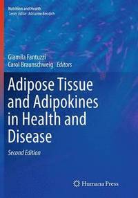 bokomslag Adipose Tissue and Adipokines in Health and Disease