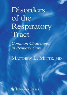 Matthew L. Mintz - Disorders of the Respiratory Tract, Häftad