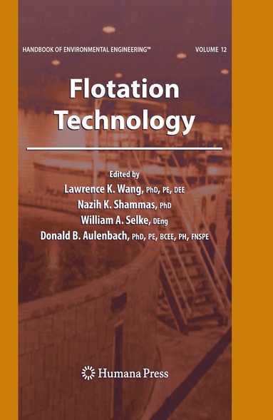 Lawrence K. Wang, Nazih K. Shammas, William A. Selke, Donald B. Aulenbach - Flotation Technology, Häftad